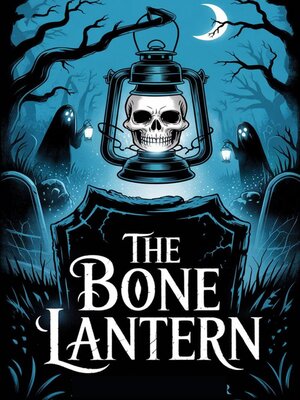cover image of The Bone Lantern